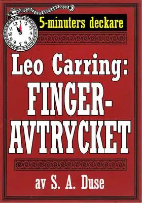 Omslag för 5-minuters deckare. Leo Carring: Fingeravtrycket. Detektivhistoria. Återutgivning av text från 1925
