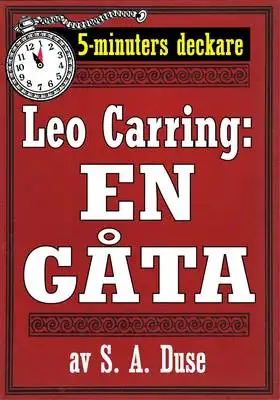 Omslag för 5-minuters deckare. Leo Carring: En gåta. Detektivhistoria. Återutgivning av text från 1922
