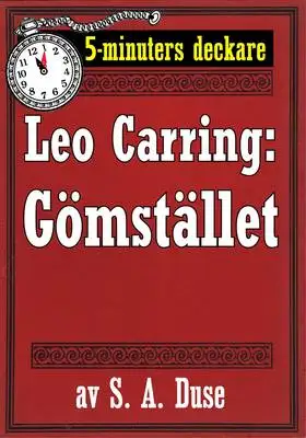 Omslag för 5-minuters deckare. Leo Carring: Gömstället. Återutgivning av text från 1932