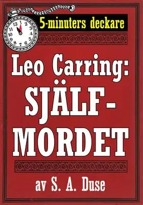 Omslag för 5-minuters deckare. Leo Carring: Själfmordet. Återutgivning av text från 1921