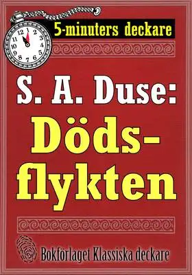 Omslag för 5-minuters deckare. S. A. Duse: Dödsflykten. Återutgivning av text från 1915