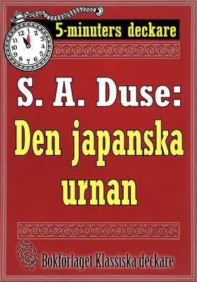 Omslag för 5-minuters deckare. S. A. Duse: Den japanska urnan. En historia. Återutgivning av text från 1918