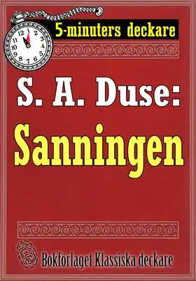 Omslag för 5-minuters deckare. S. A. Duse: Sanningen. Berättelse. Återutgivning av text från 1915