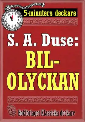 Omslag för 5-minuters deckare. S. A. Duse: Bilolyckan. Berättelse. Återutgivning av text från 1922