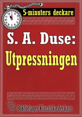 Omslag för 5-minuters deckare. S. A. Duse: Utpressningen. Berättelse. Återutgivning av text från 1915