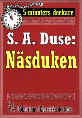 Omslag för 5-minuters deckare. S. A. Duse: Näsduken. Återutgivning av text från 1921