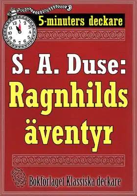 Omslag för 5-minuters deckare. S. A. Duse: Ragnhilds äventyr. En nattlig historia. Återutgivning av text från 1923