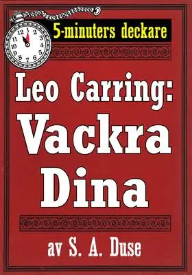 Omslag för 5-minuters deckare. Leo Carring: Vackra Dina. Detektivhistoria. Återutgivning av text från 1926
