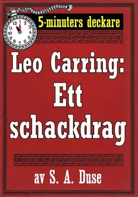 Omslag för 5-minuters deckare. Leo Carring: Ett schackdrag. Detektivhistoria. Återutgivning av text från 1931
