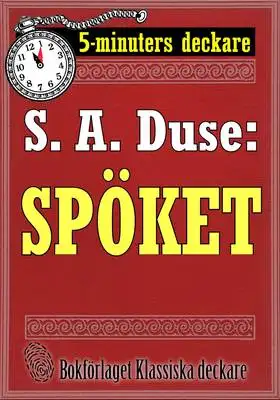 Omslag för 5-minuters deckare. S. A. Duse: Spöket. Berättelse. Återutgivning av text från 1920