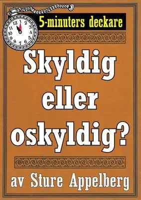 Omslag för 5-minuters deckare. Skyldig eller oskyldig? Återutgivning av text från 1944