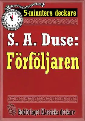 Omslag för 5-minuters deckare. S. A. Duse: Förföljaren. Återutgivning av text från 1920