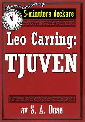 Omslag för 5-minuters deckare. Leo Carring: Tjuven. Detektivhistoria. Återutgivning av text från 1919