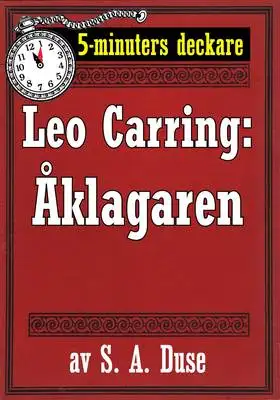 Omslag för 5-minuters deckare. Leo Carring: Åklagaren. En brottmålshistoria. Återutgivning av text från 1919