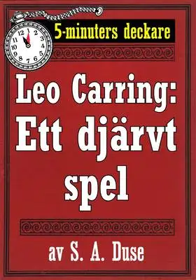 Omslag för 5-minuters deckare. Leo Carring: Ett djärvt spel. Detektivhistoria. Återutgivning av text från 1924