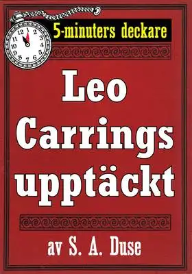 Omslag för 5-minuters deckare. Leo Carrings upptäckt. Detektivhistoria. Återutgivning av text från 1931