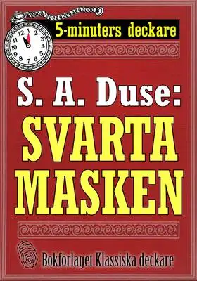 Omslag för 5-minuters deckare. S. A. Duse: Svarta masken. En historia. Återutgivning av text från 1920