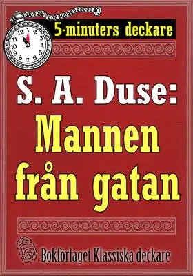 Omslag för 5-minuters deckare. S. A. Duse: Mannen från gatan. Återutgivning av text från 1925