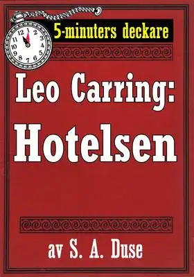 Omslag för 5-minuters deckare. Leo Carring: Hotelsen. Detektivhistoria. Återutgivning av text från 1928