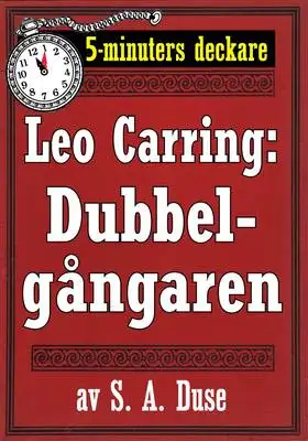Omslag för 5-minuters deckare. Leo Carring: Dubbelgångaren. Detektivhistoria. Återutgivning av text från 1916
