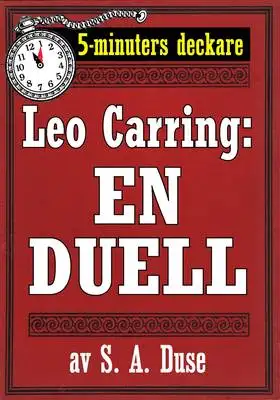 Omslag för 5-minuters deckare. Leo Carring: En duell. Detektivberättelse. Återutgivning av text från 1928