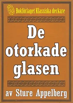 Omslag för 5-minuters deckare. De otorkade glasen. Återutgivning av text från 1944