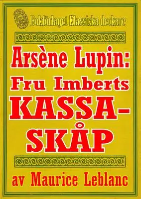 Omslag för Arsène Lupin: Fru Imberts kassaskåp. Återutgivning av text från 1907