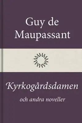 Kyrkogårdsdamen och andra noveller