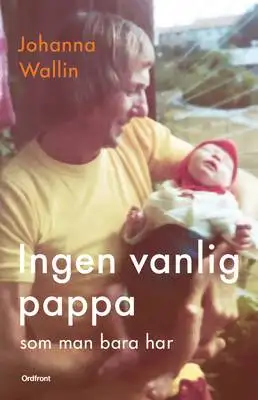 Omslag för Ingen vanlig pappa som man bara har 