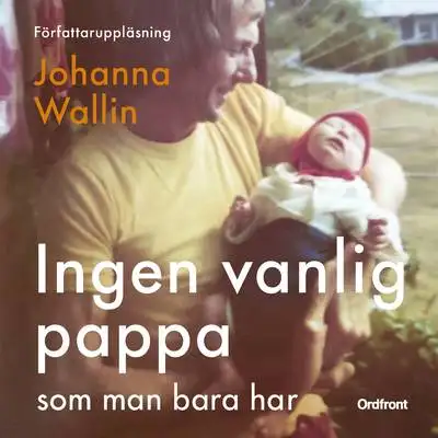 Omslag för Ingen vanlig pappa som man bara har 