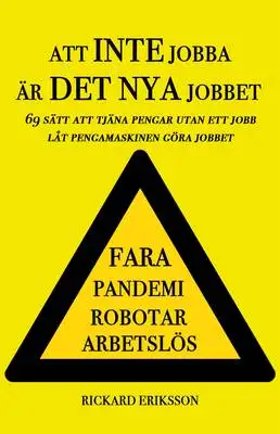 Omslag för Att inte jobba är det nya jobbet 