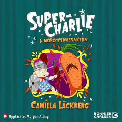 Omslag för Super-Charlie och morotsmassakern 