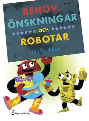 Omslag för Behov, önskningar och robotar 