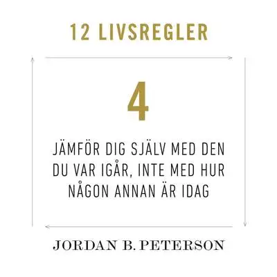 Omslag för Regel 4: Jämför dig själv med den du var igår, inte med hur någon annan är idag