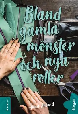 Omslag för Bland gamla mönster och nya roller 