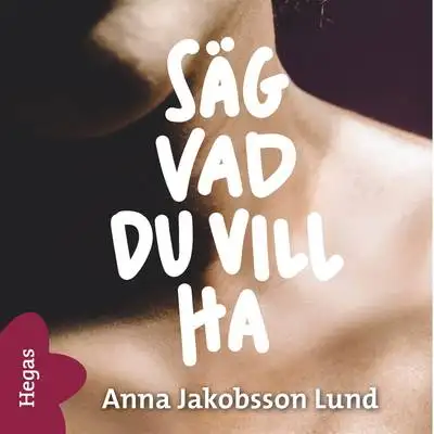 Omslag för Säg vad du vill ha 