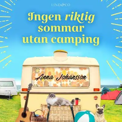 Omslag för Ingen riktig sommar utan camping 