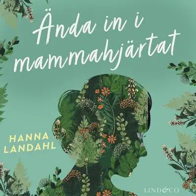 Omslag för Ända in i mammahjärtat 