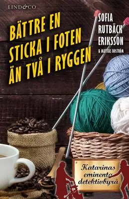 Omslag för Bättre en sticka i foten än två i ryggen 