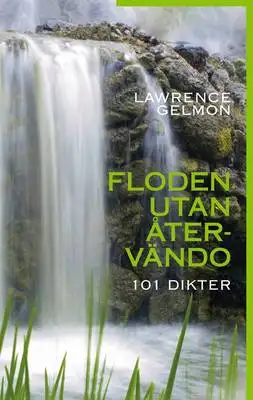 Omslag för Floden utan återvändo: 101 Dikter