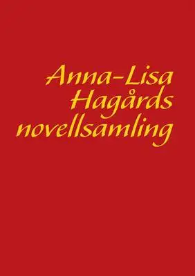 Omslag för Anna-Lisa Hagårds novellsamling