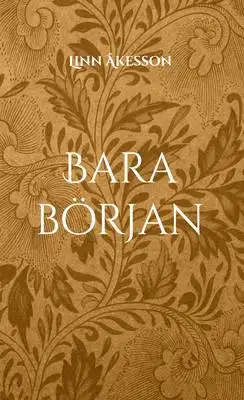 Omslag för Bara början: Del 1 