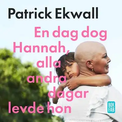 Omslag för En dag dog Hannah, alla andra dagar levde hon 