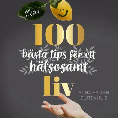 Omslag för Mina 100 bästa tips för ett hälsosamt liv 