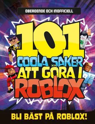 Omslag för 101 coola saker att göra i Roblox 