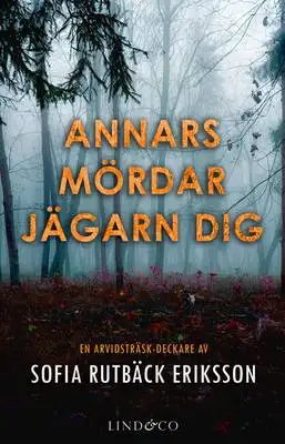 Omslag för Annars mördar jägarn dig 