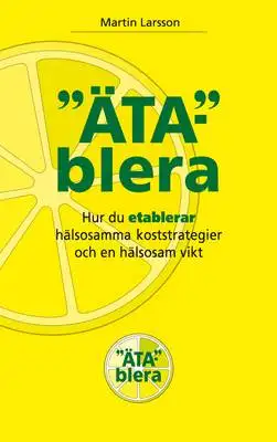 Omslag för ÄTABLERA: Hur du etablerar hälsosamma koststrategier och en hälsosam vikt 