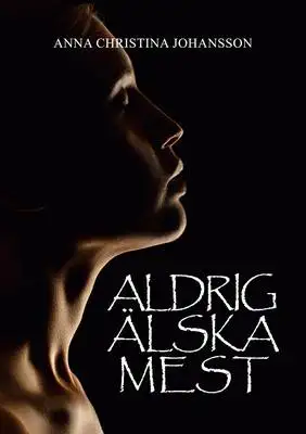 Omslag för Aldrig älska mest 