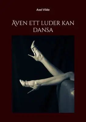 Omslag för Även ett luder kan dansa 