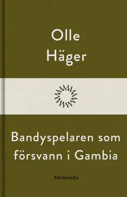 Omslag för Bandyspelaren som försvann i Gambia 